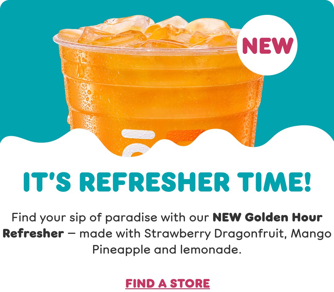 No matter the weather, it's always a great day for Dunkin'!