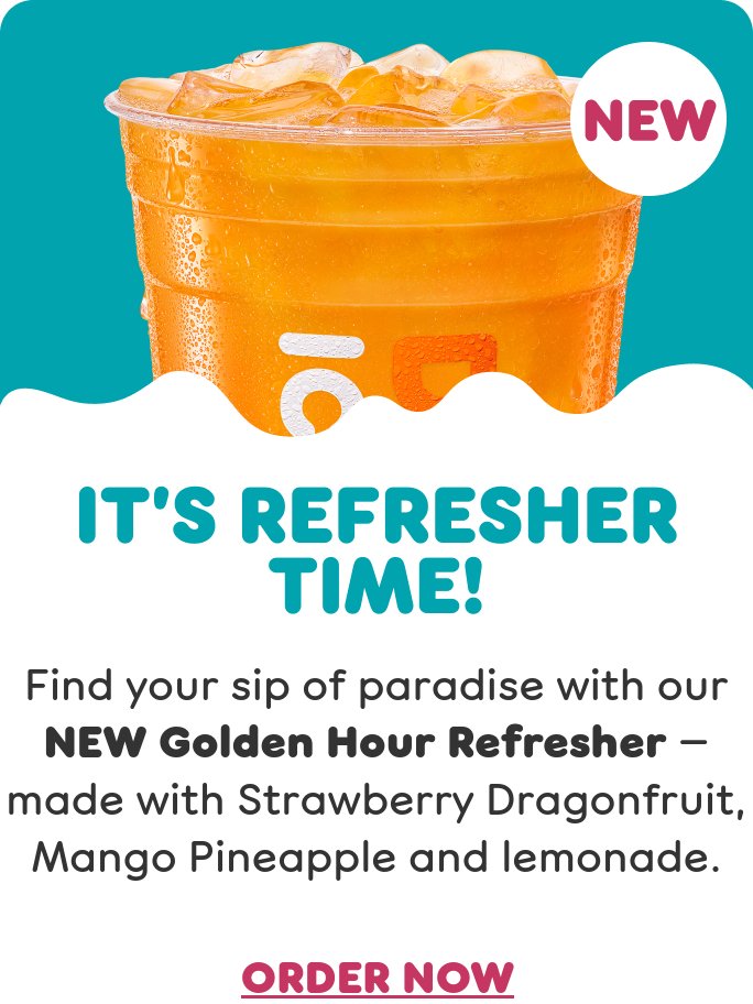 No matter the weather, it's always a great day for Dunkin'!