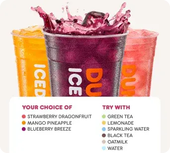 Try any of our refreshing tropical flavors with green tea, lemonade, sparkling water, black tea, oatmilk or water.