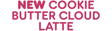 New Cookie Butter Cloud Latte