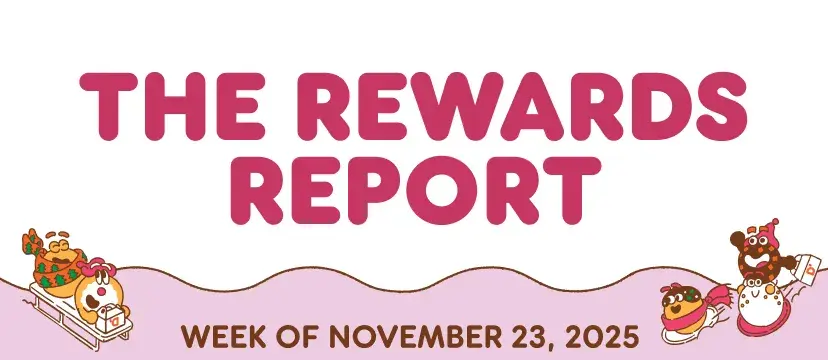 The Rewards Report: Week of November 17, 2025.