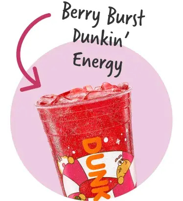 Berry Burst Dunkin' Energy.