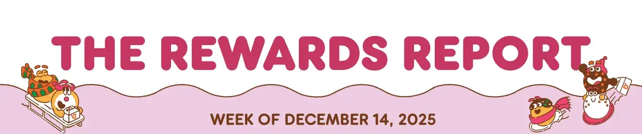 The Rewards Report: Week of December 14, 2025.