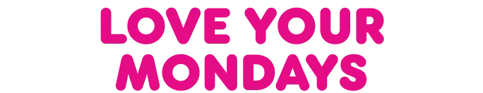 Love your Mondays.
