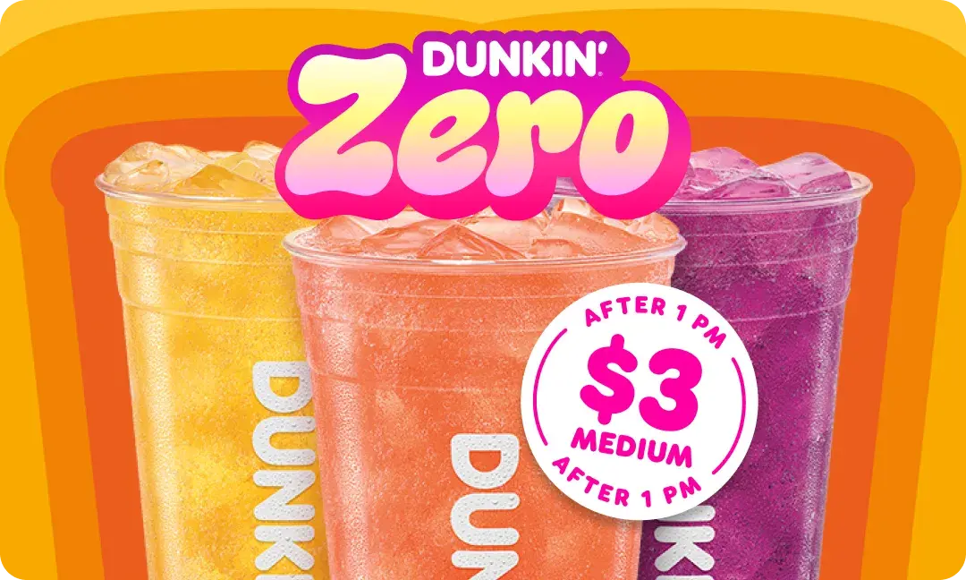 Medium Dunkin' Zero for $3 after 1 PM