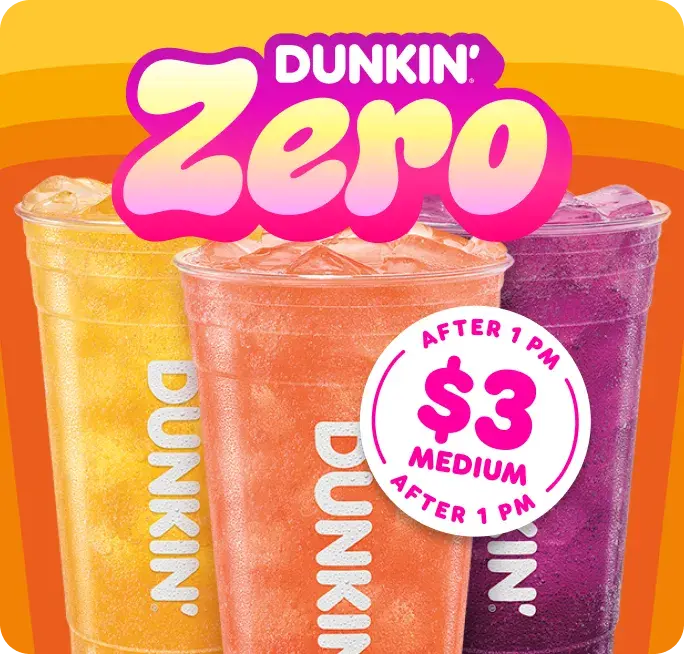 Medium Dunkin' Zero for $3 after 1 PM