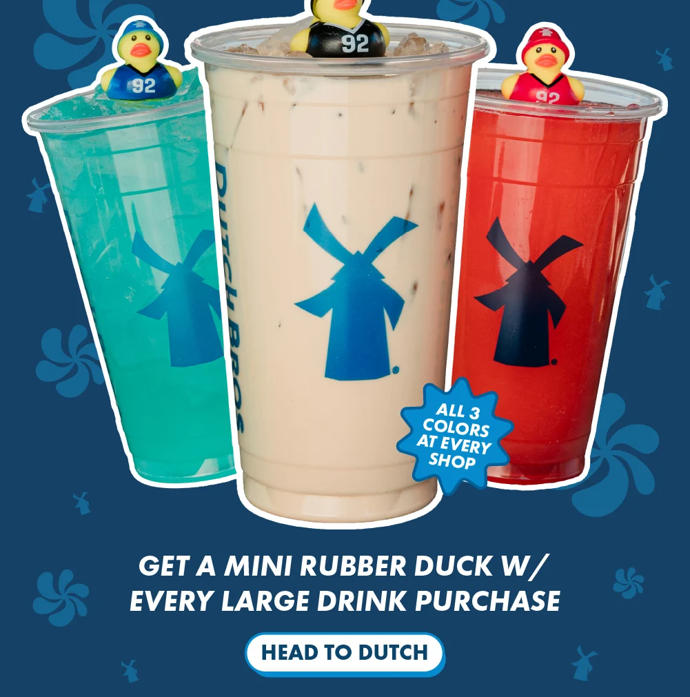 Head to Dutch | Get a mini rubber duck w/ every large drink purchase