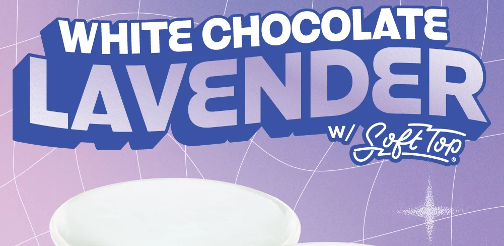 White Chocolate Lavender w/ Soft Top®