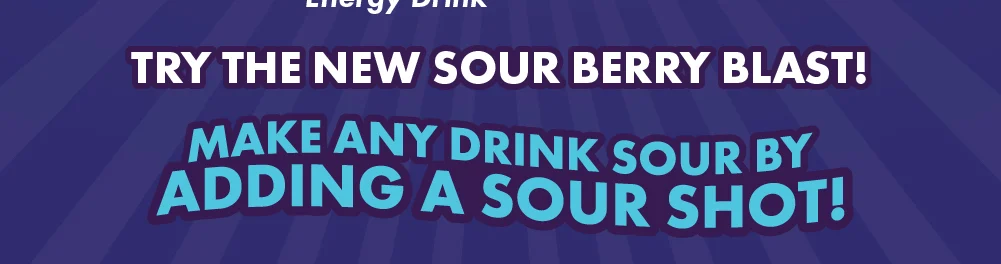 Try The New Sour Berry Blast! | Make Any Drink Sour By Adding A Sour Shot!