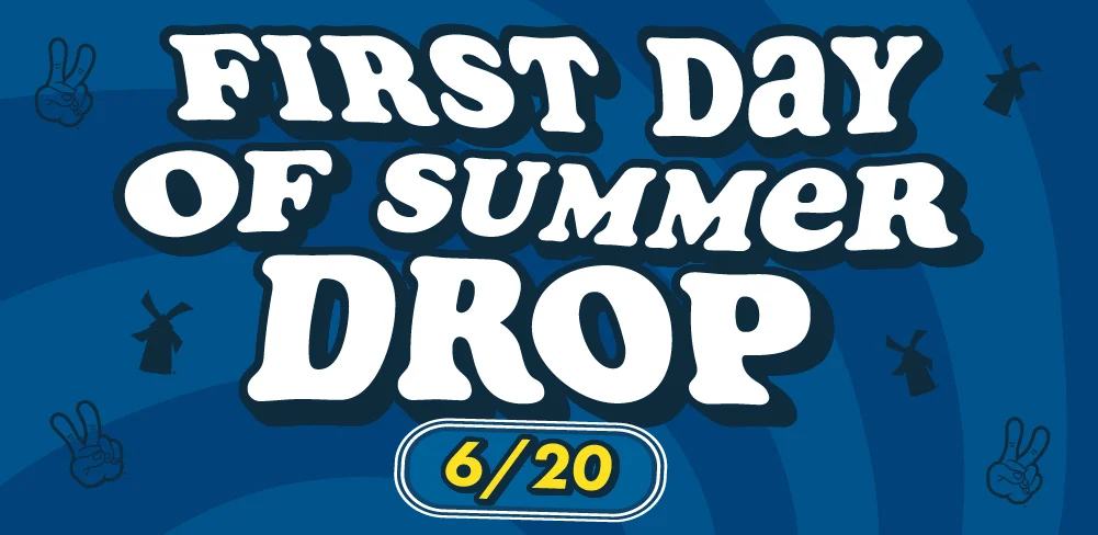 First Day Of Summer Drop | 6/20