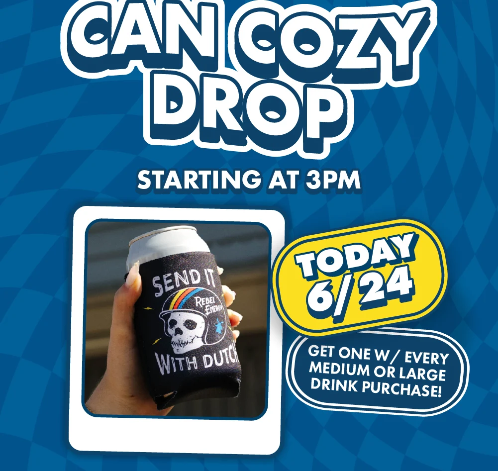 Can Cozy Drop | Starting At 3PM | Today 6/24 | Get One w/ Every Medium or Large Drink Purchase!