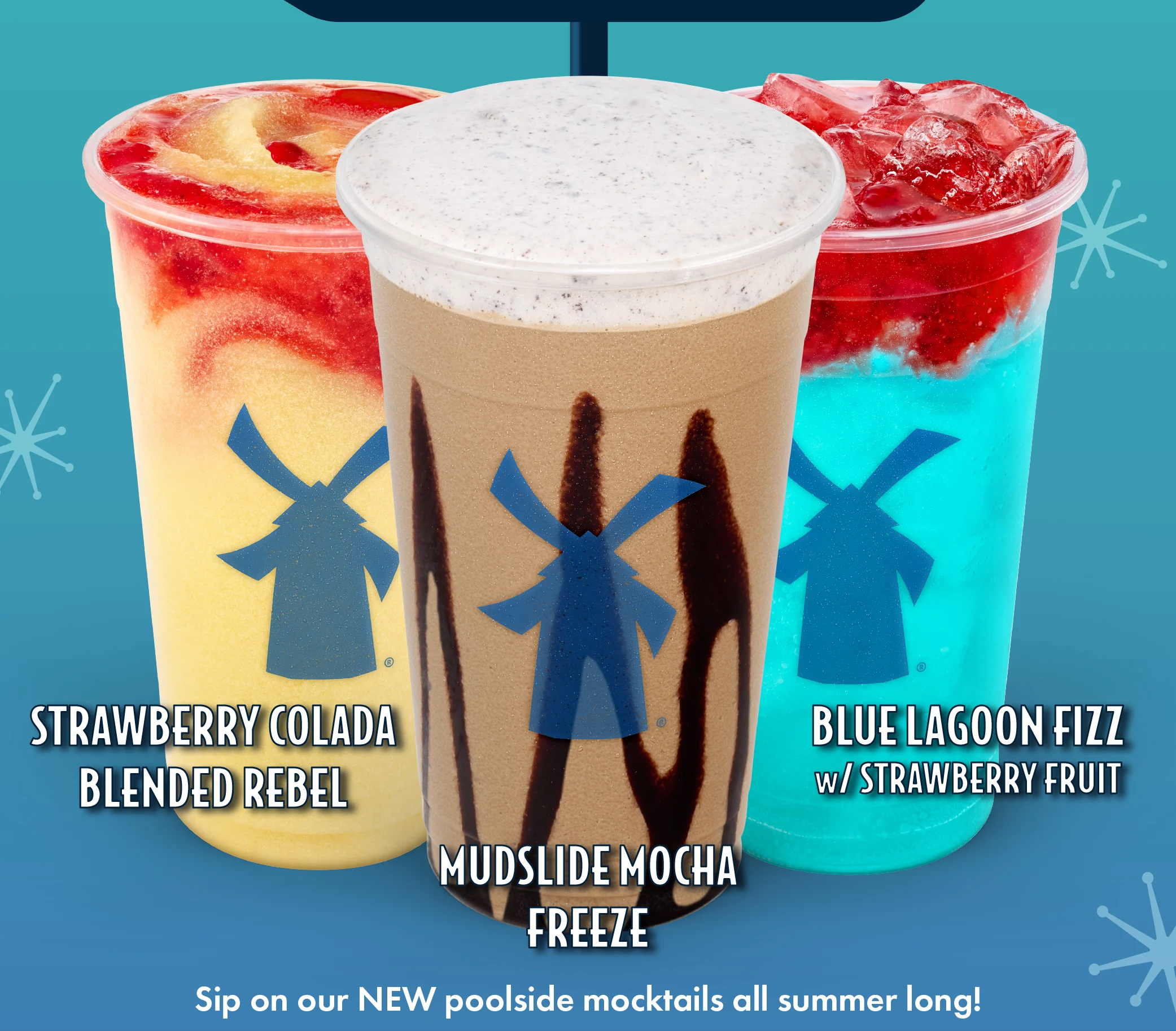 Strawberry Colada Blended Rebel | Mudslide Mocha Freeze | Blue Lagoon Fizz w/ Strawberry Fruit | Sip on our NEW poolside mocktails all summer long!