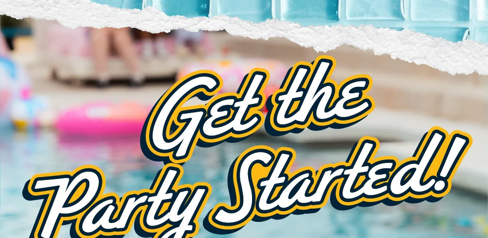 Get The Party Started!