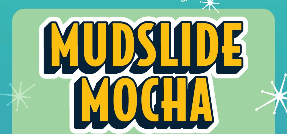 Mudslide Mocha