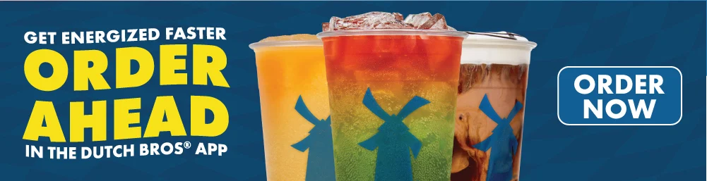 Get Energized Faster - Order Ahead - In The Dutch Bros App | Order Now