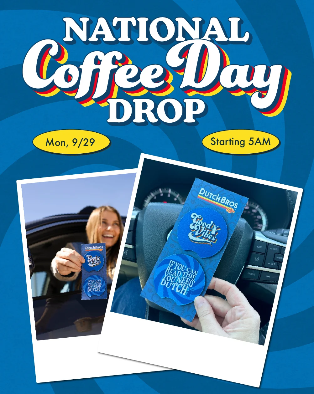 National Coffee Day Drop starting at 5PM on Monday, 9/29. Image of the set of Dutch Car Coasters. Both are blue. One says 'Good Vibes' and the other says 'If you can read this, you need Dutch