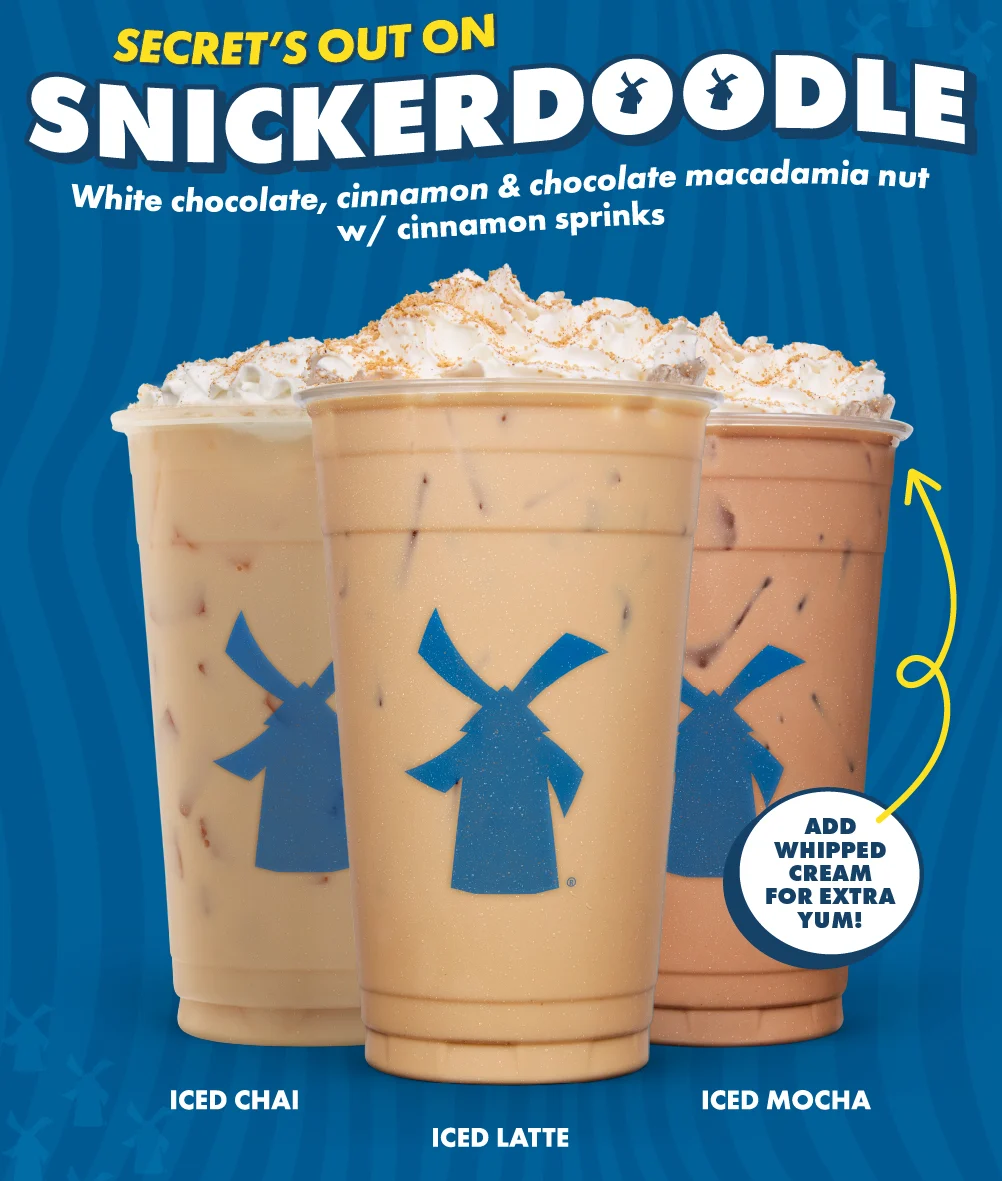 Secret's out on Snickerdoodle | White chocolate, cinnamon & chocolate macadamia nut w/ cinnamon sprinks | Add whipped cream for extra yum! | Three iced drinks are pictured against a blue patterned background - Iced Chai, Iced Latte, Iced Mocha