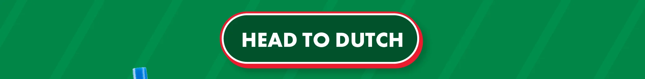 Button: HEAD TO DUTCH - will take you to the Dutch Bros app where you can select a location