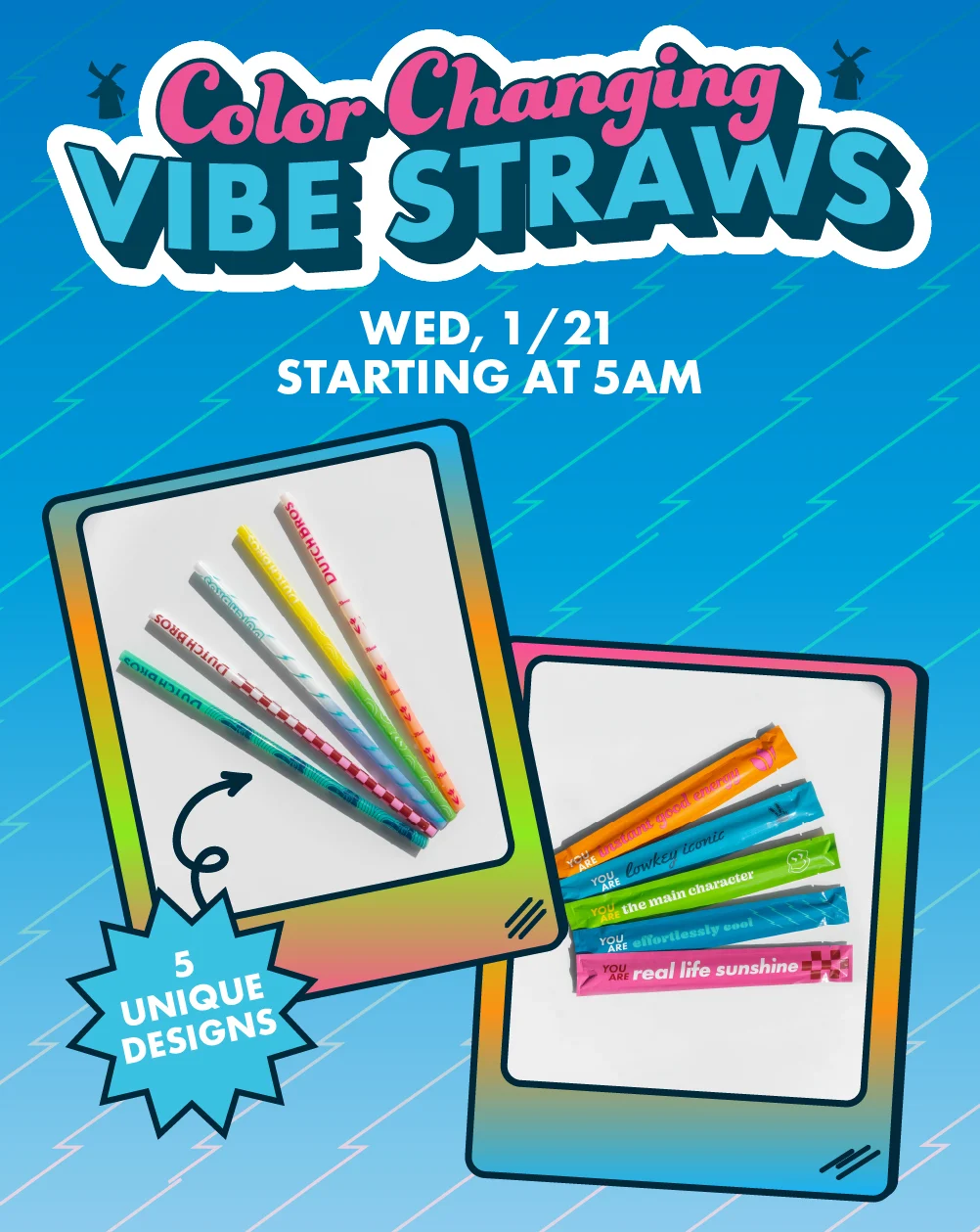 Color Changing Vibe Straws | Wed, 1/21 Starting at 5 AM | 5 Unique Designs