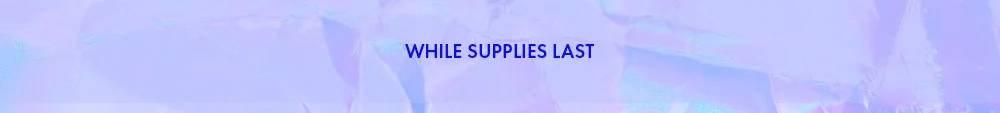 While Supplies Last