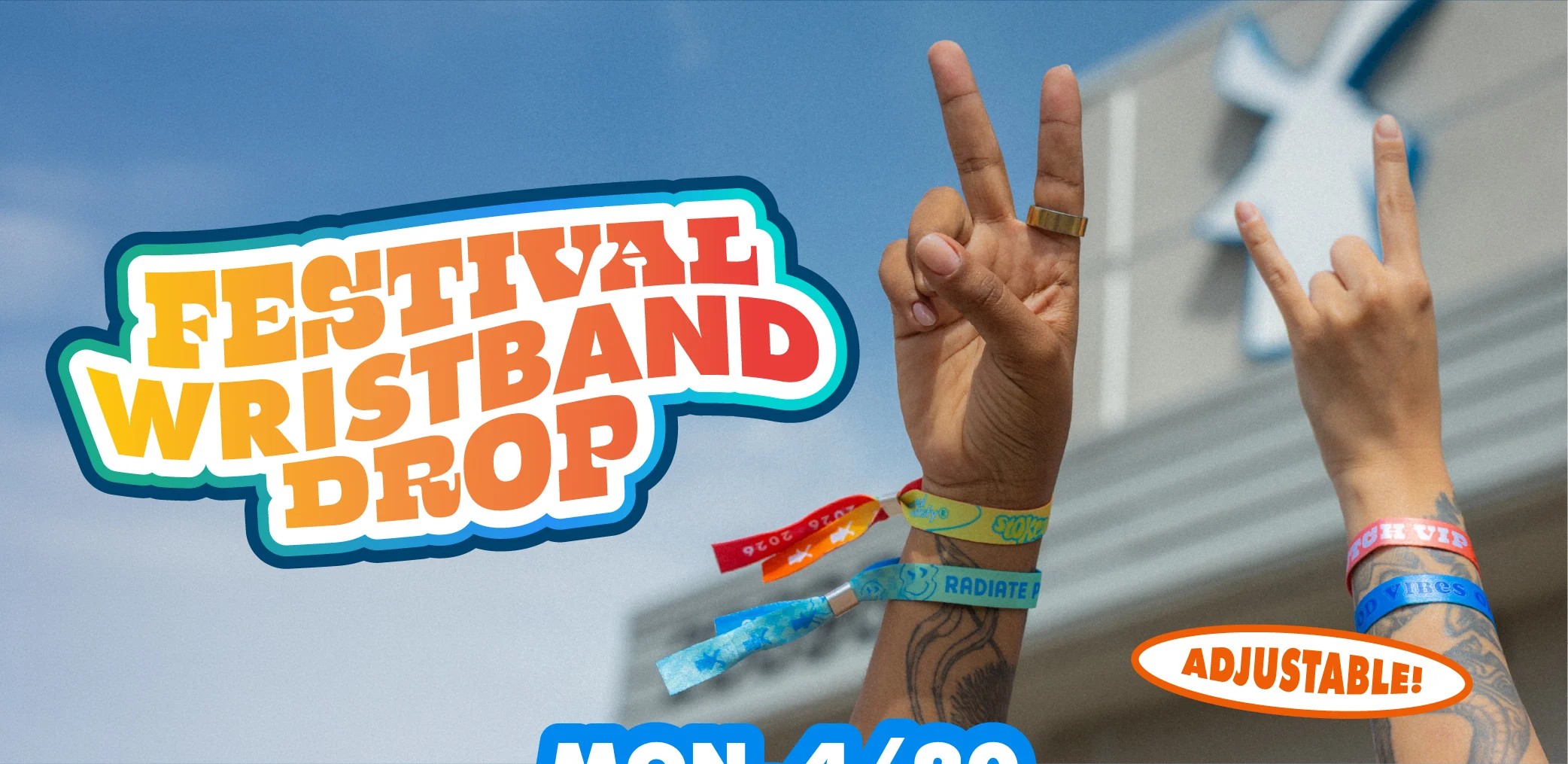 Festival Wristband Drop | Adjustable! | Mon, 4/20 Starting At 5AM
