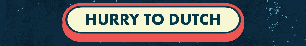 CTA Button reads HURRY TO DUTCH | Click to open the dutch bros app location map
