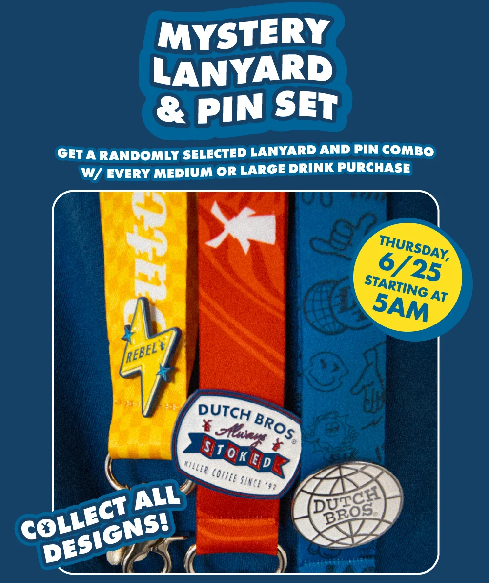 Mystery Lanyard & Pin Set | Get a randomly selected lanyard and pin combo w/ every medium or large drink purchase | Thursday, 6/25 | Starting at 5am | Collect all designs!