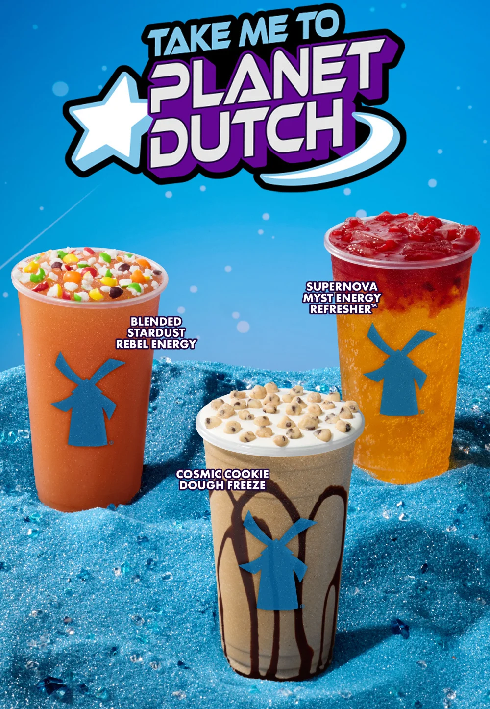 Take Me To Planet Dutch | Blended Stardust Rebel Energy | Cosmic Cookie Dough Freeze | Supernova Myst Energy Refresher