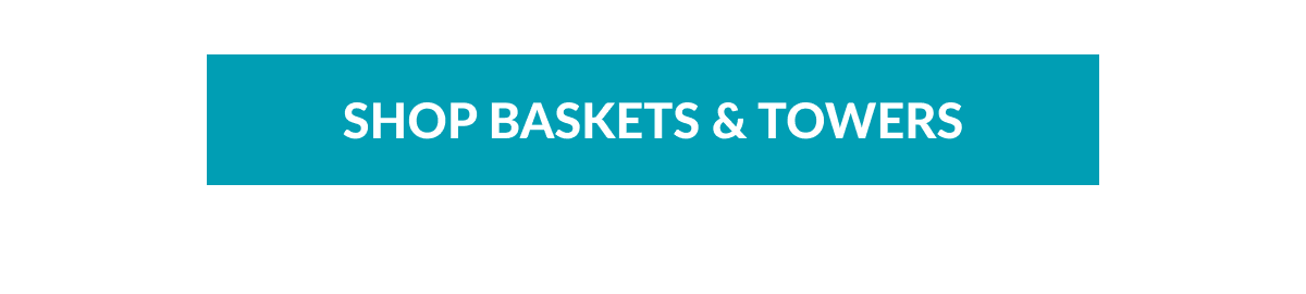 SHOP BASKETS & TOWERS