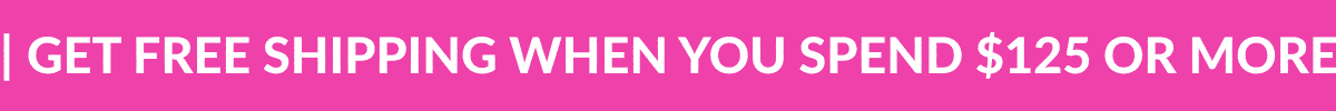 FREE SHIPPING ON ORDERS $125+ OR MORE!
