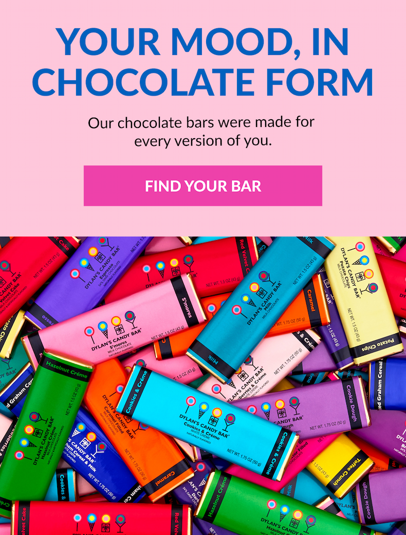 Your Mood, In Chocolate Form Our chocolate bars were made for  every version of you. FIND YOUR BAR