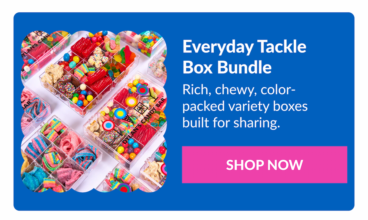 Everyday Tackle Box Bundle Rich, chewy, color-packed variety boxes built for sharing. SHOP NOW