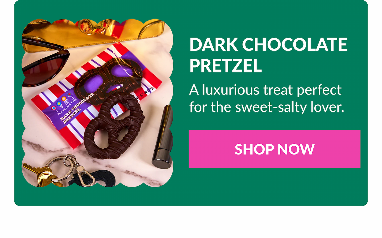 DARK CHOCOLATE PRETZEL  A luxurious treat perfect for the sweet-salty lover. SHOP NOW