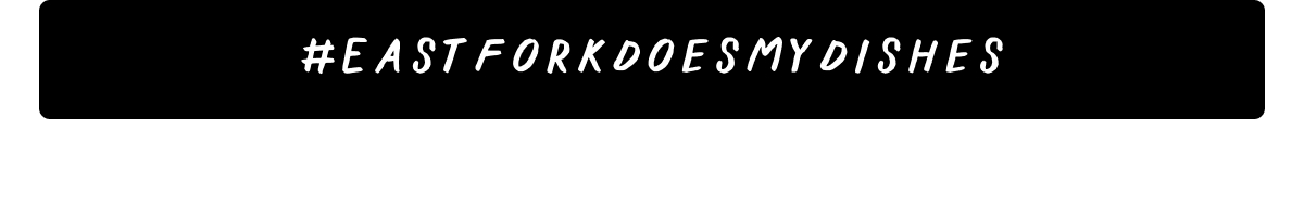 #EastForkDoesMyDishes