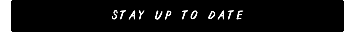 Stay Up To Date