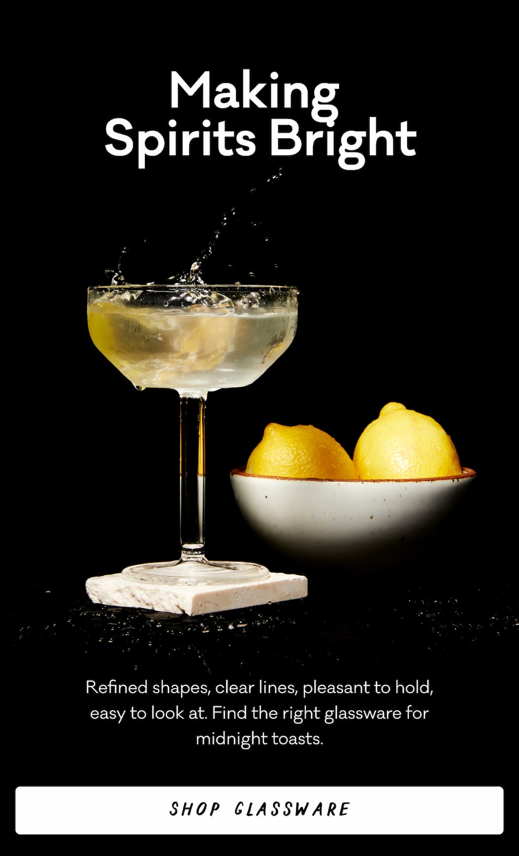 Making Spirits Bright - Refined shapes, clear lines, pleasant to hold, easy to look at. Find the right glassware for midnight toasts.