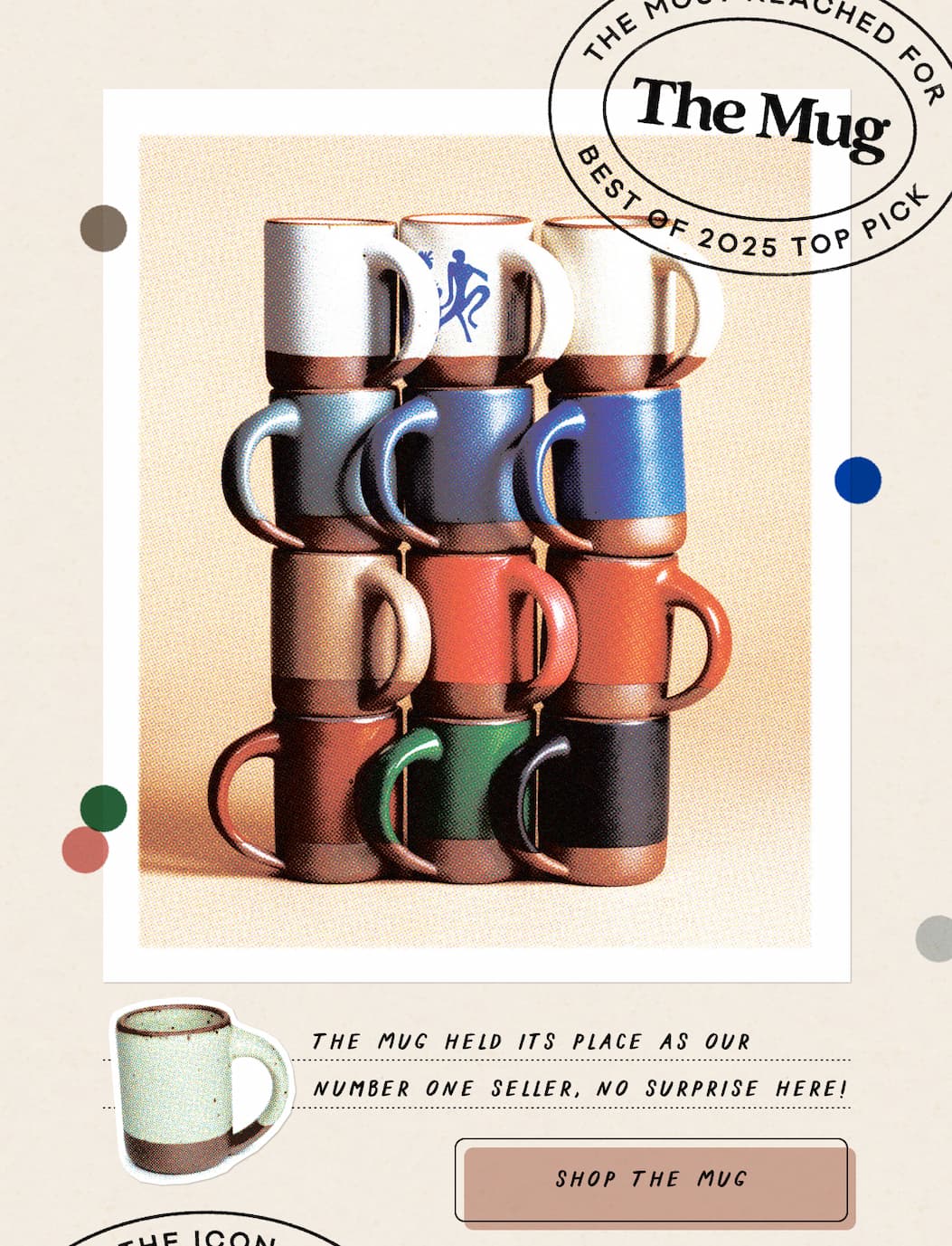 The Most Reached For - The Mug - Best of 2025 Top Pick - The Mug held its place as our number one seller, no surprise here! Shop The Mug