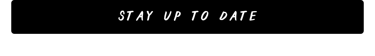 Stay Up to Date
