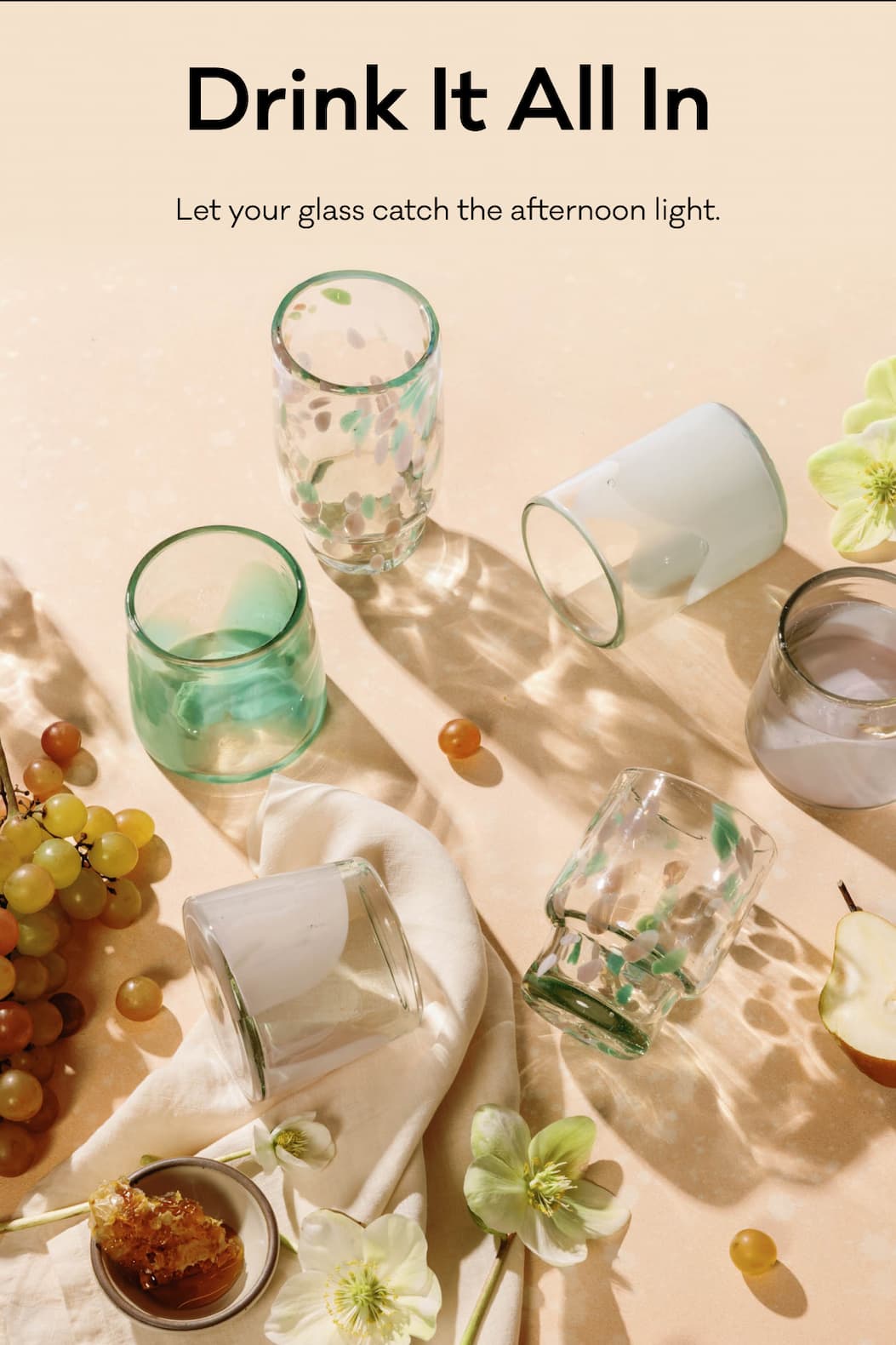Drink It All In - Let your glass catch the afternoon light.