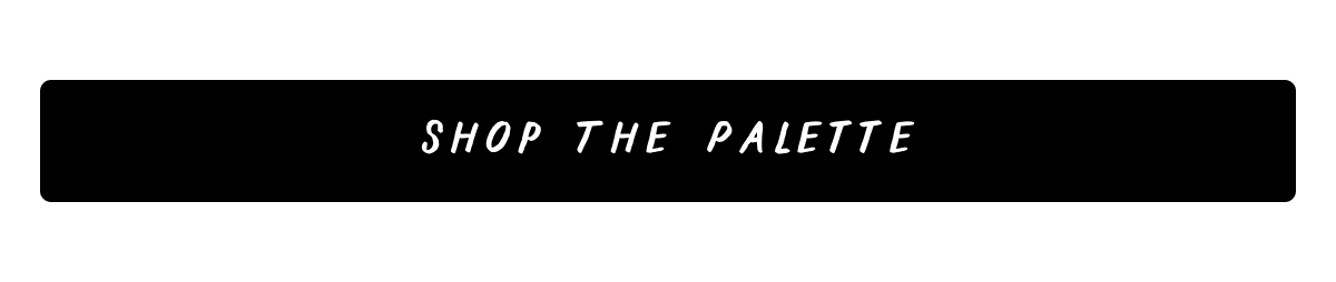 Shop the Palette