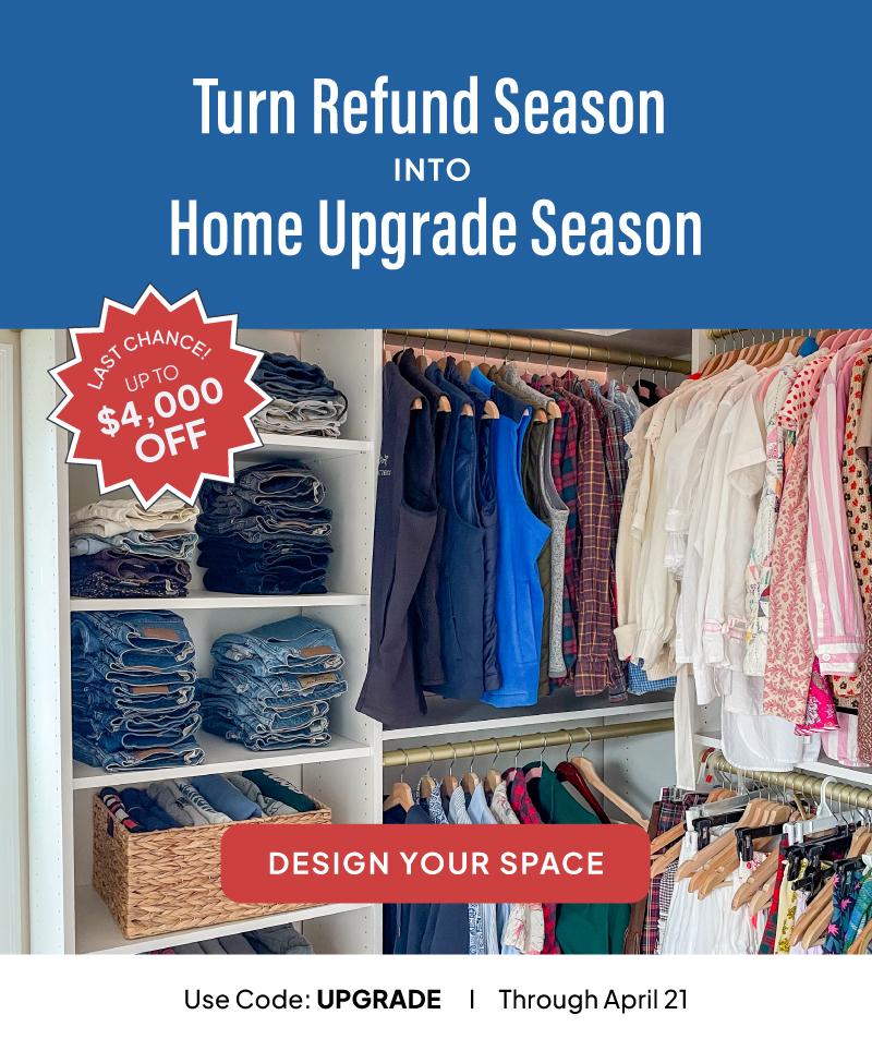 Turn refund season into home upgrade season. Last chance for up to $4,000 off with code: UPGRADE. Sale ends today!