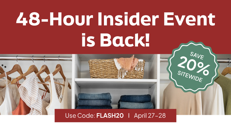 48-Hour Insider Event is Back! Save 20% sitewide by using code: FLASH 20 from April 27-28.