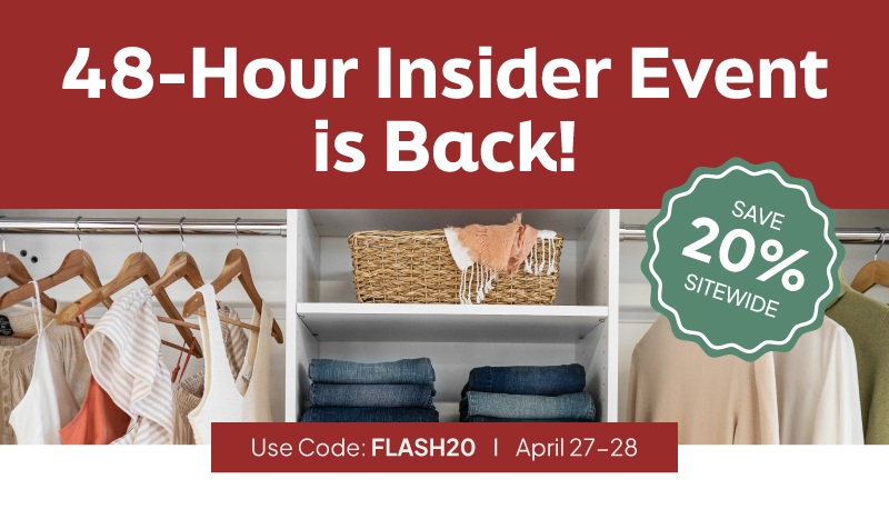 48-Hour Insider Event is Back! Save 20% sitewide by using code: FLASH 20 from April 27-28.