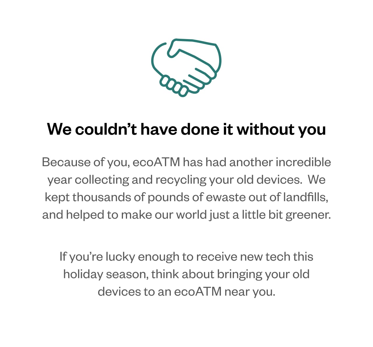 We couldn't have done it without you