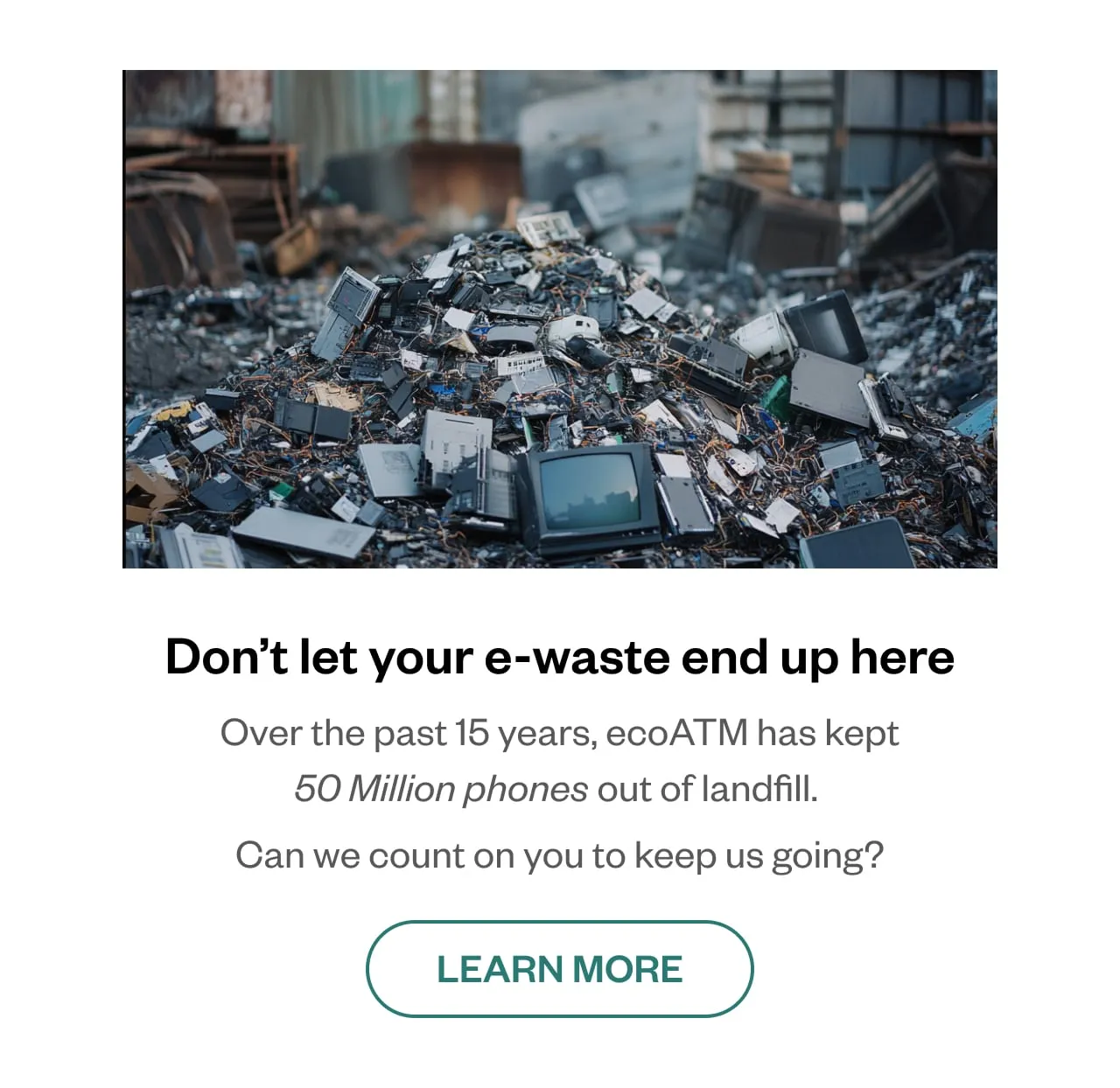 Over the past 15 years, ecoATM has kept 50 million phones out of landfills.