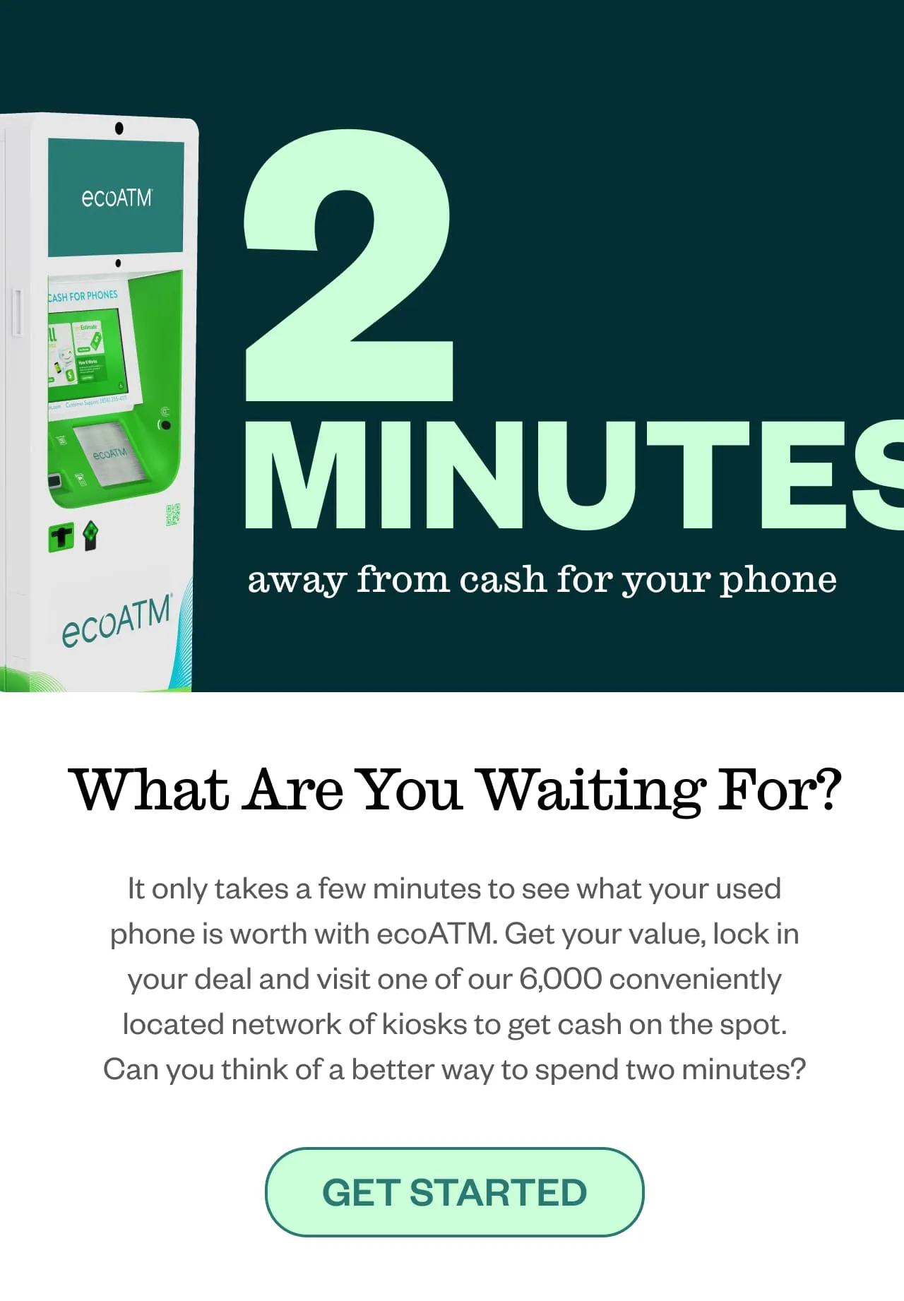 You're only a few minutes away from cash for your phone. GET STARTED