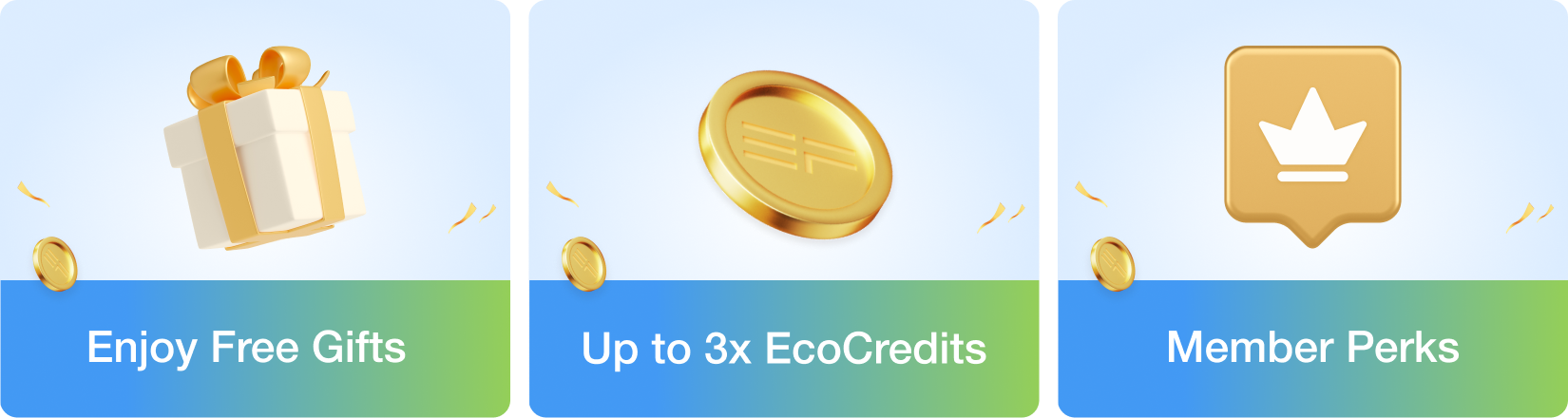 FREE Gift, Up to 3x EcoCredits, and Member Perks