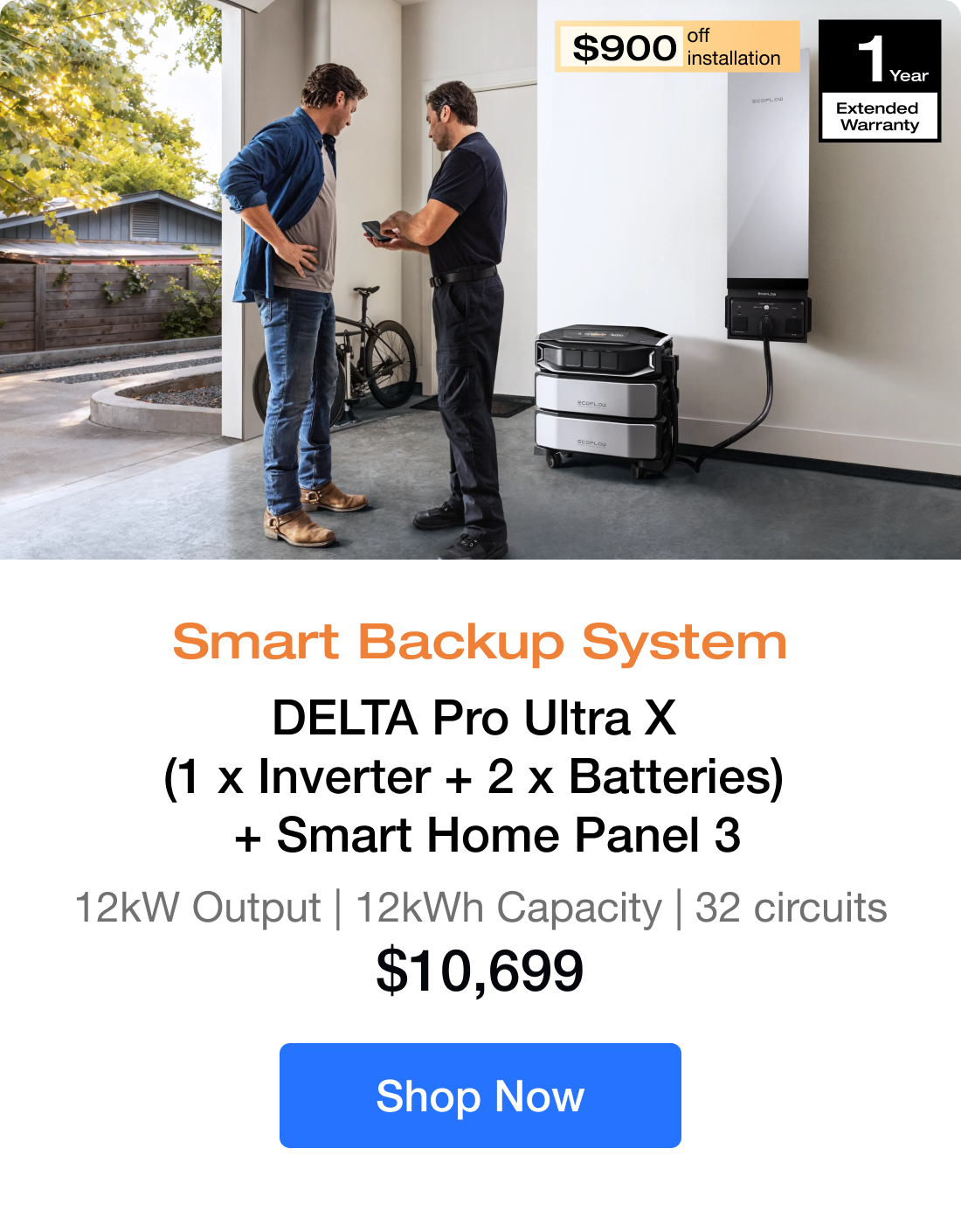 Smart Backup System DELTA Pro Ultra X (1 x Inverter + 2 x Batteries) + Smart Home Panel 3 12kW Output | 12kWh Capacity | 32 circuits $10,699 Shop Now