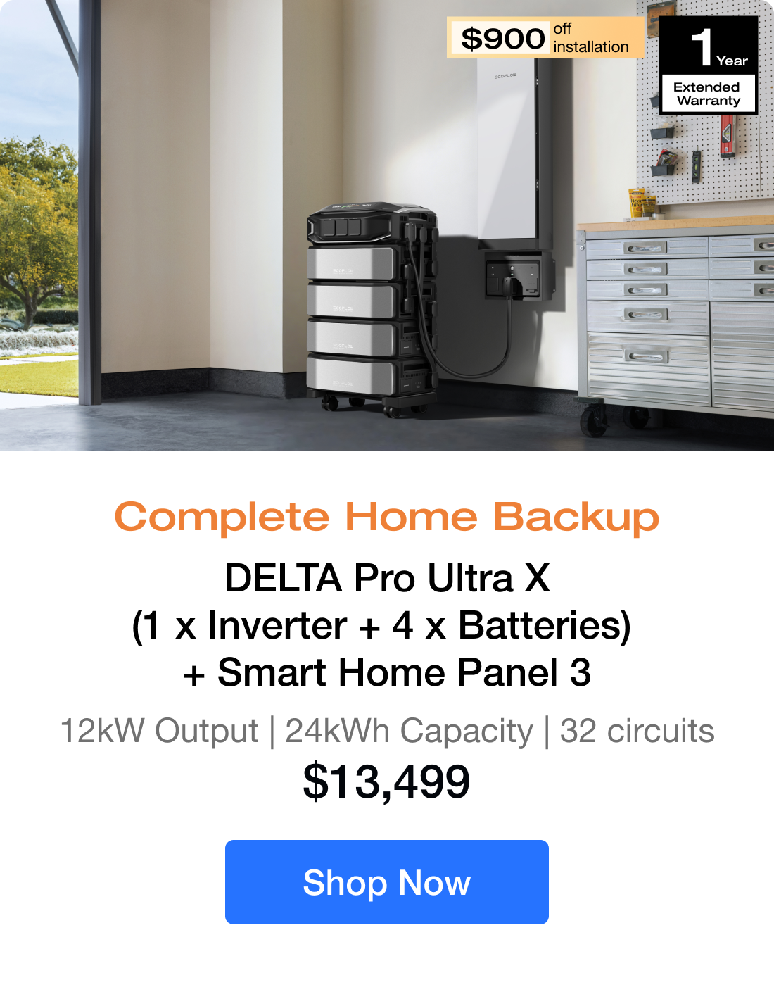 Complete Home Backup DELTA Pro Ultra X (1 x Inverter + 4 x Batteries) + Smart Home Panel 3 12kW Output | 24kWh Capacity | 32 circuits $13,499 Shop Now