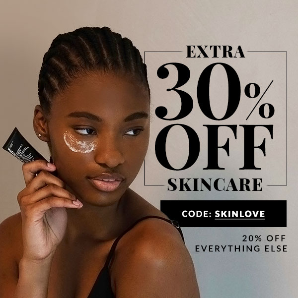 30% OFF SKINCARE - 20% OFF EVERYTHING ELSE - USE CODE SKINLOVE